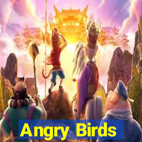 Angry Birds